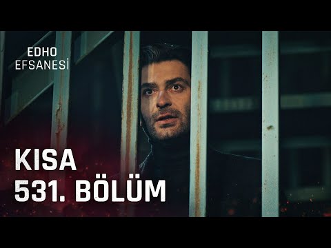 EDHO Efsanesi | Kısa 531. Bölüm