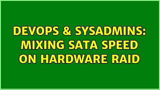 DevOps & SysAdmins: Mixing SATA speed on hardware RAID Wealth