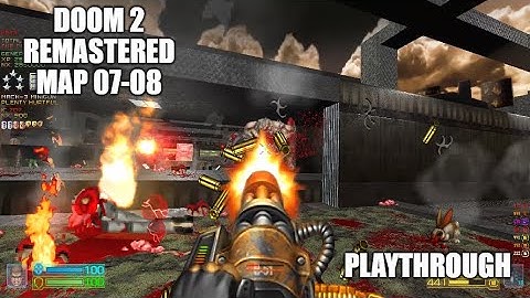 PROJECT-BRUTALITY 3.0: DOOM 2 Remastered Playthrough MAP 07-08