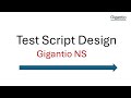 Designing First Script with Gigantio NS Solution.