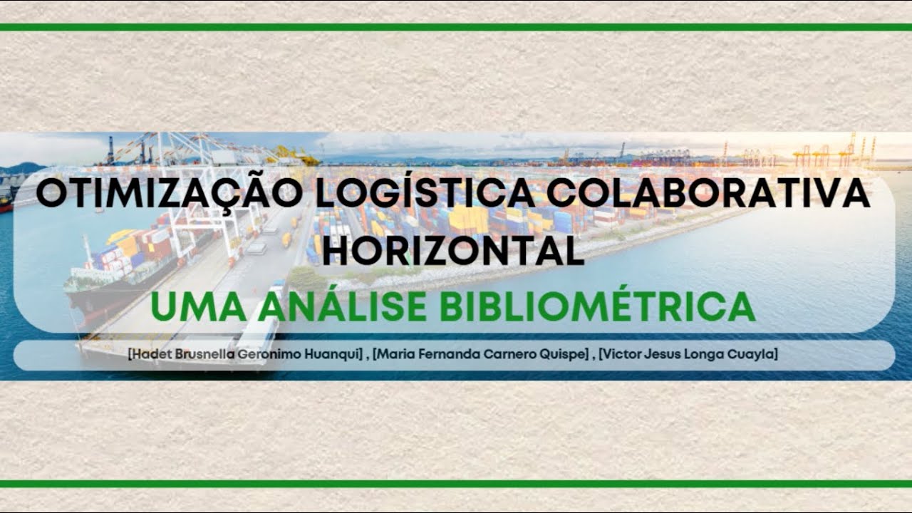 OTIMIZAÇÃO LOGÍSTICA COLABORATIVA HORIZONTAL UMA ANÁLISE BIBLIOGRÁFICA | ENEGEP 2025