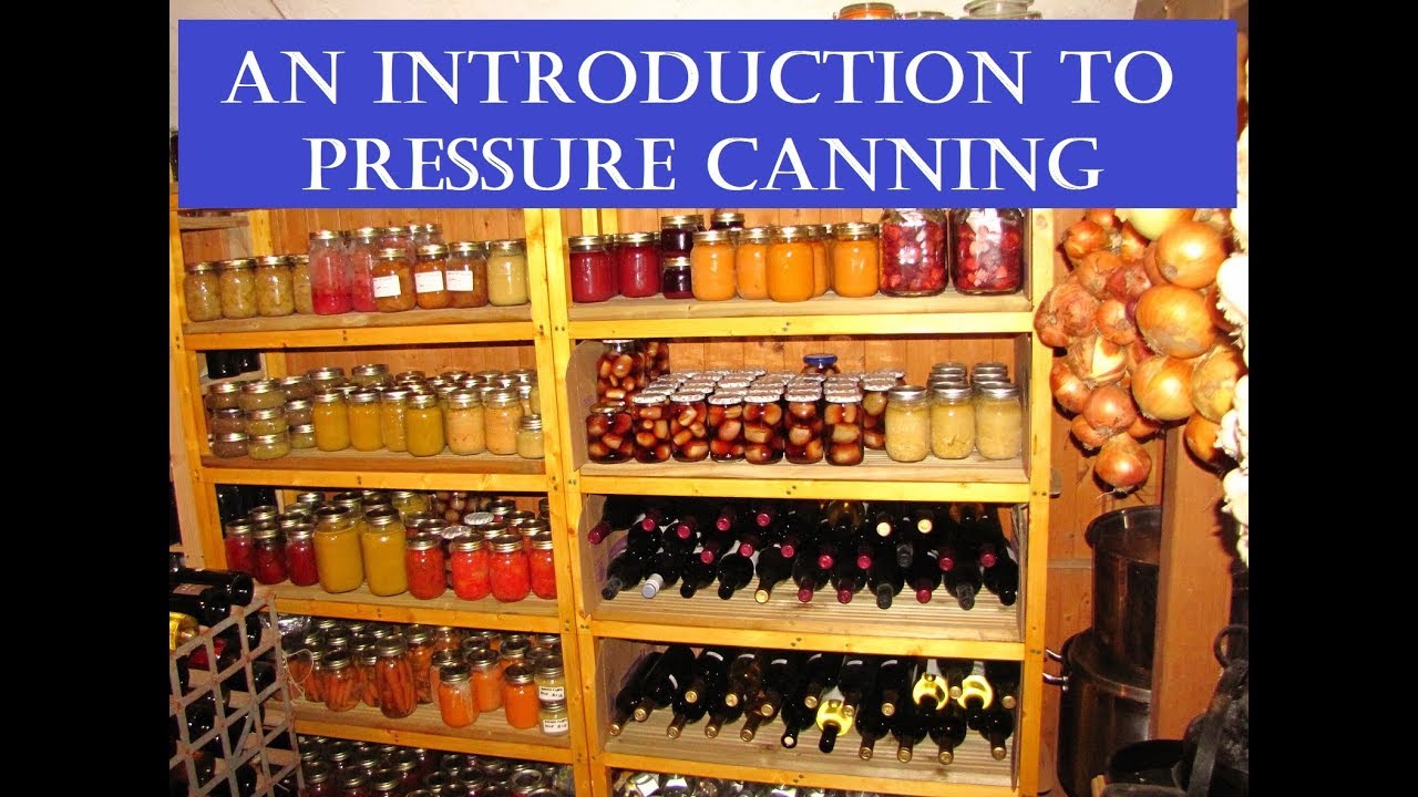 An Introduction to Pressure Canning - YouTube