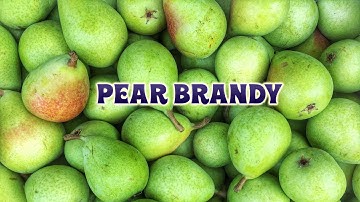Making Pear Brandy