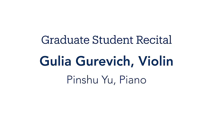 Graduate Student Recital: Gulia Gurevich, Violin