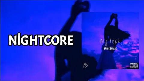 Bryce Savage - My Type (Nightcore/Sped Up)