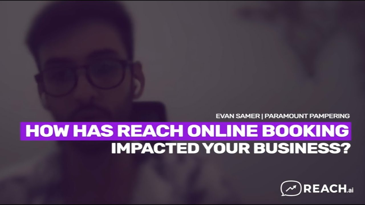 Evan Samer from Paramount Pampering | REACH.ai Online Booking Benefits