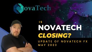 Novatech Update - May 2023 - Are they closing???