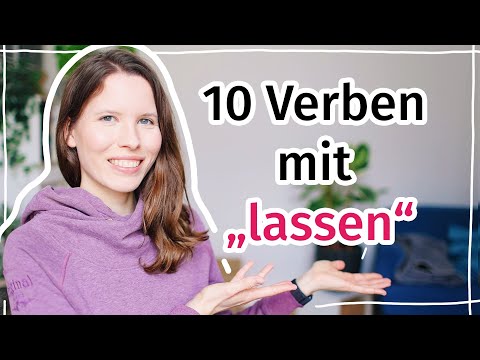 10 Verben mit "lassen" (Deutscher Wortschatz für Fortgeschrittene)