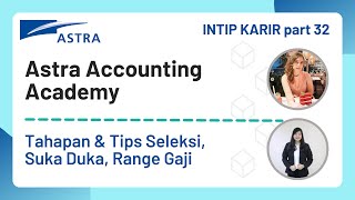 Astra Accounting Academy : Dari INTERNSHIP bisa jadi KARYAWAN TETAP? || Tips & TAHAPAN SELEKSI Astra Accounting Academy : Dari INTERNSHIP bisa jadi KARYAWAN TETAP? || Tips & TAHAPAN SELEKSI