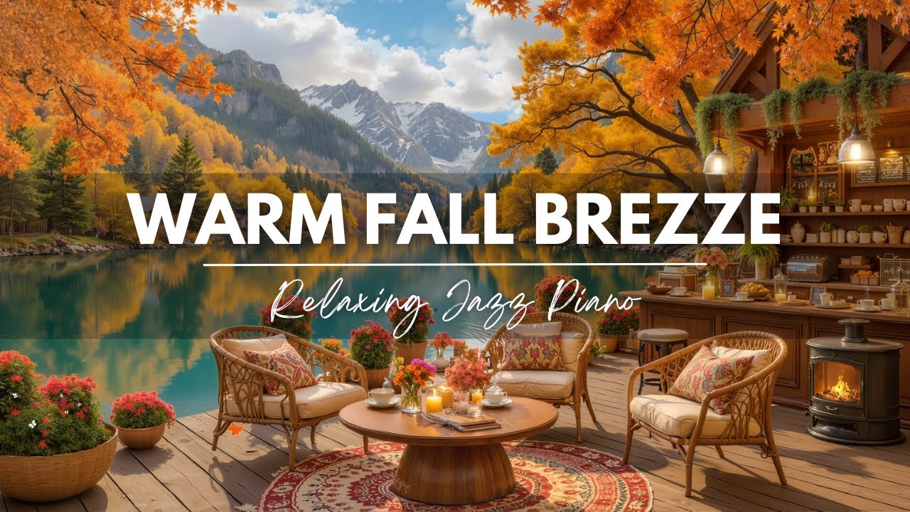 Warm Fall Breeze 🍂 Relaxing Jazz Piano for Work, Focus & Positive Energy