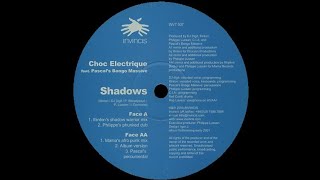 Choc Electrique featuring Pascal's Bongo Massive ‎– Shadows (Keltik Sunz \u0026 DJ Digit Remix)