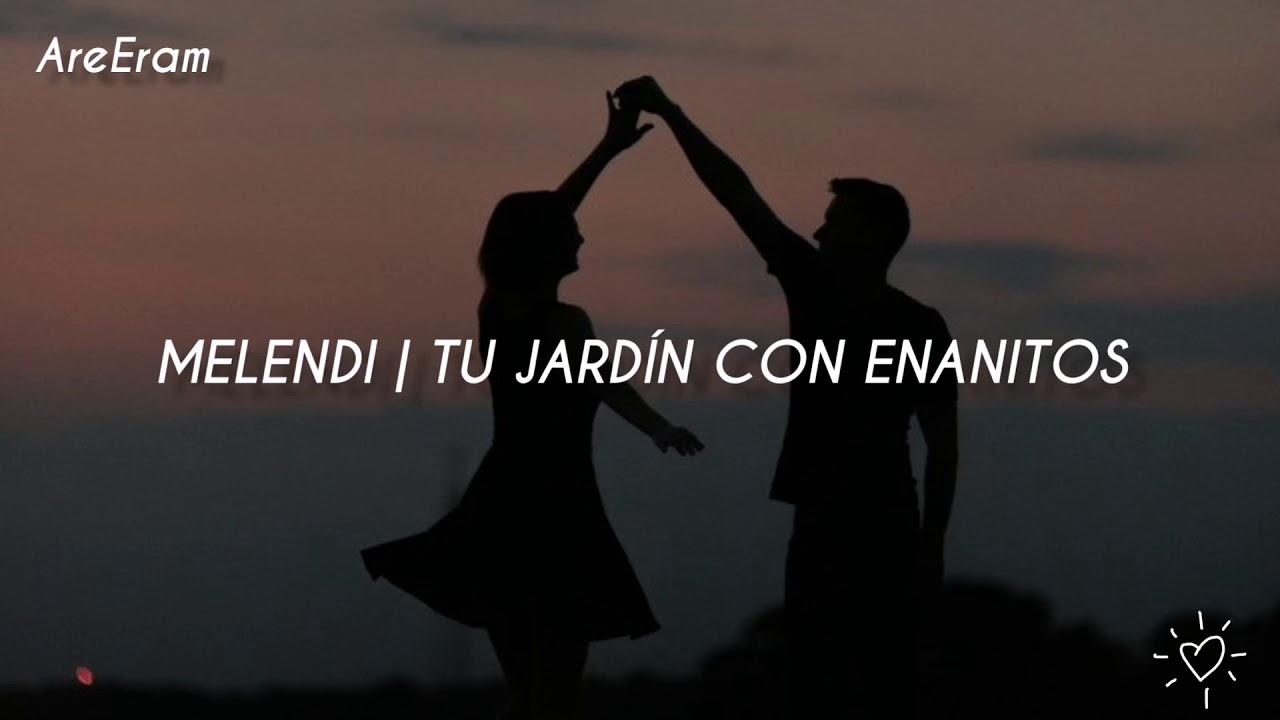 Tu jardín con enanitos - Melendi - Lyrics / Letra - YouTube