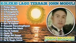 Koleksi Lagu Terbaik John Moduli