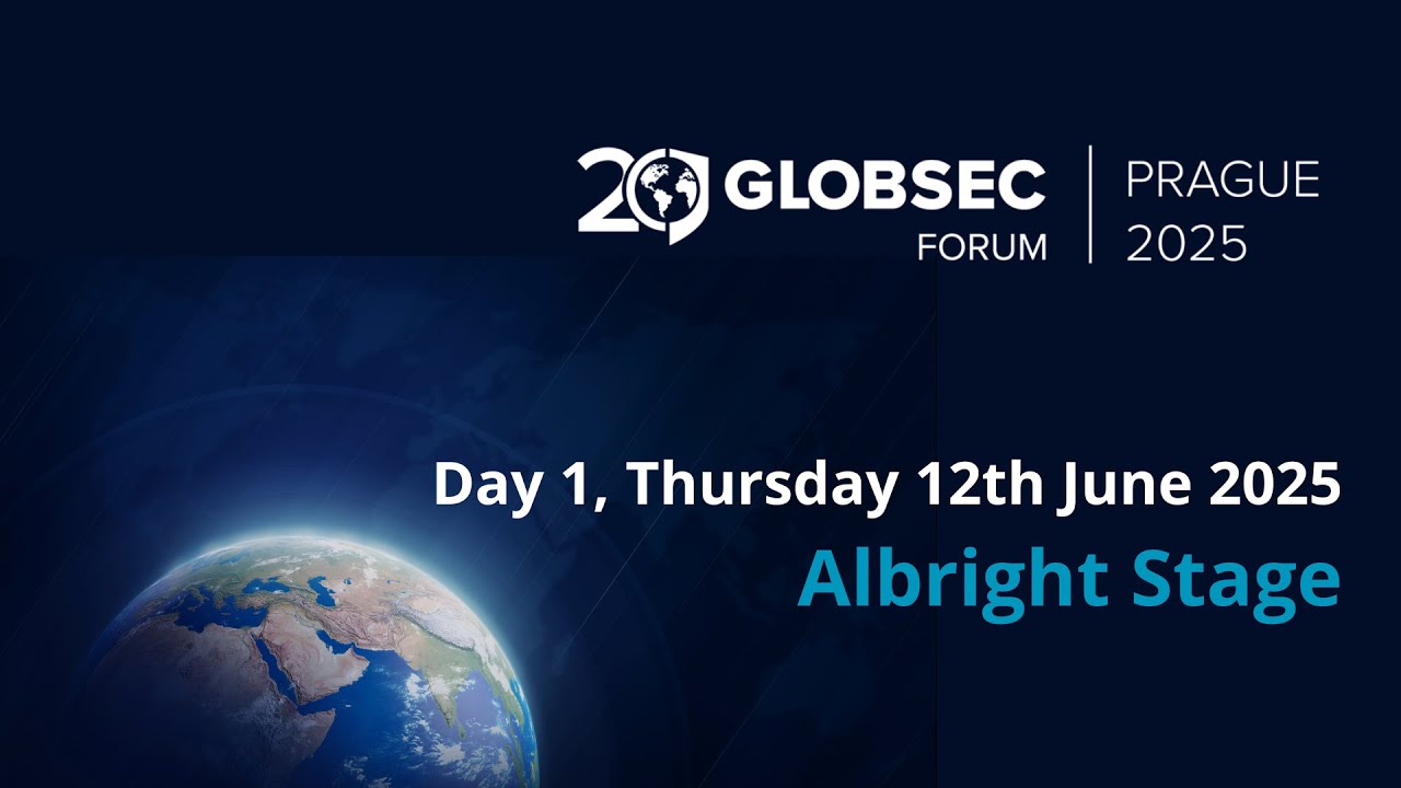 GLOBSEC Forum 2025, Day 1, Thursday 12th June 2025 - Albright Stage