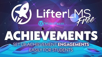 Achievement Engagements in LifterLMS FREE | Create Your Online E-learning WordPress Course