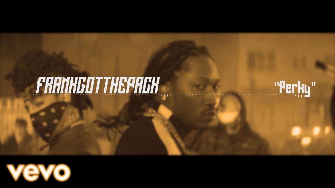 "Perky" - Future x Kodak Black Type Beat | FrankGotThePack