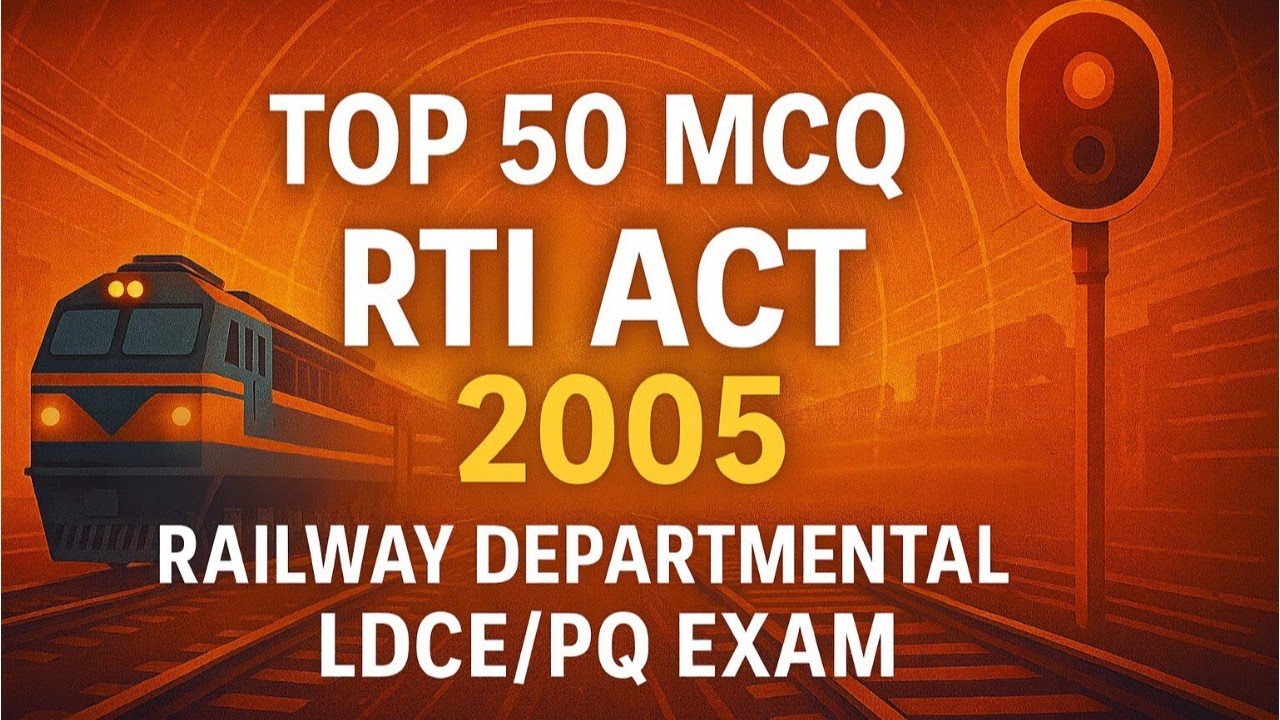 Top 50 MCQ RTI ACT 2005 !! LDCE/PQ !! Railway Departmental Exam !! By R.V.Sir
