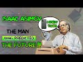 Isaac Asimov: The Man Who Predicted the Future Half a Century Before It Happened! | Shocking!