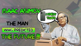 Isaac Asimov: The Man Who Predicted the Future Half a Century Before It Happened! | Shocking!