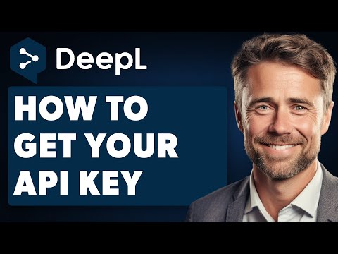How to Get Deepl API Key (Full 2024 Guide)