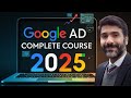 Earn $$$ by Learning Google Ad Complete Course 2025