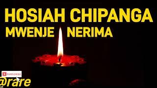 Hosiah Chipanga - Mwenje Nerima