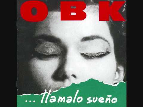 OBK De qué me sirve llorar (Llámalo sueño) 1991