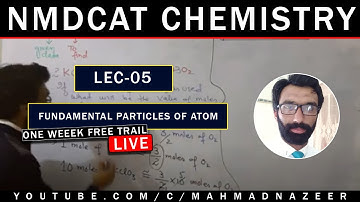 Fundamental Particles of Atom Lec_5 NMDCAT|ETEA Chemistry @MAhmad Nazeer