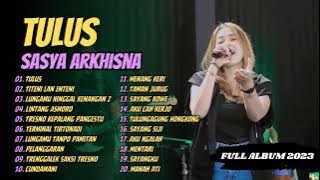 SASYA ARKHISNA - TULUS - TITENI LAN ENTENI - LINTANG ASMARA | SA MUSIC | FULL ALBUM 2023