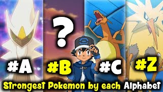 Strongest Pokemon from Each Alphabet ( A to Z ) | Pokemon Alphabet 😂 | Best Pokemon of all time