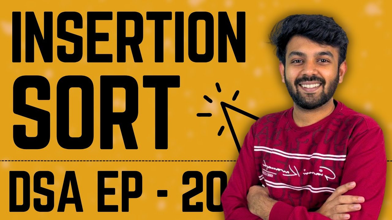 Insertion Sort Algorithm | Data Structures & Algorithms | Ep-20 DSA ...
