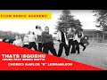 ♫THATS´ISGUBHU♫ Uhuru feat. Bongo Muffin " KARLOS "K" LERKAMLEON Flow Dance Academy♫