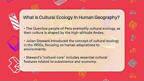 What Is Cultural Ecology In Human Geography? - Ecosystem Essentials