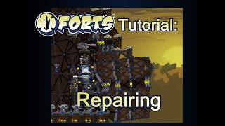 Forts Tutorial - Repairing