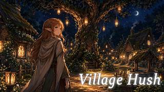 Sleeping Forest Village ─ 2-Hour Celtic Fantasy Music for Sleep & Study | Calm Fantasy Journey