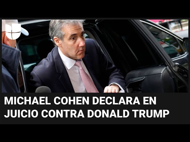 Juicio a Trump en Nueva York: detalles del testimonio de Michael Cohen, testigo estrella del caso