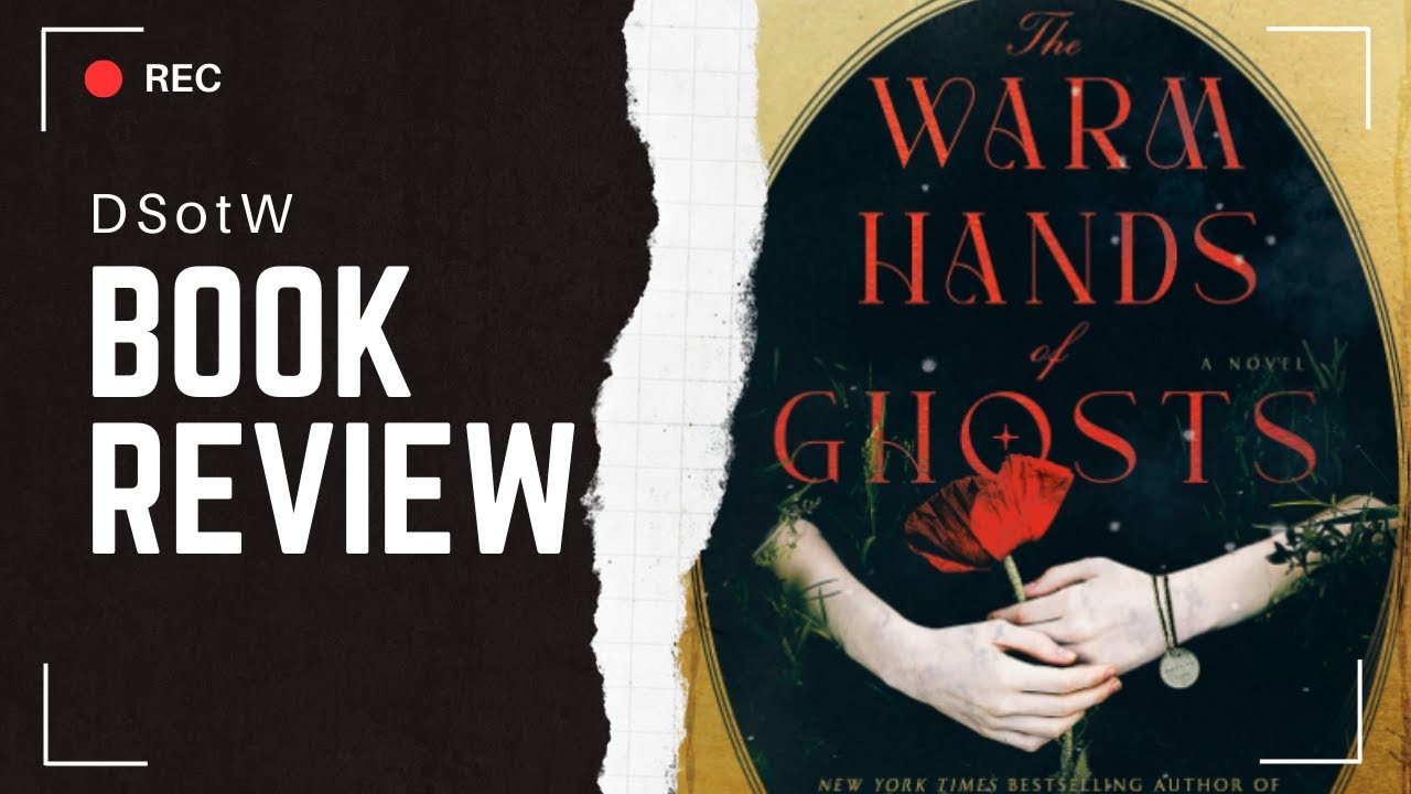 Book Review | The Warm Hands of Ghosts | Katherine Arden