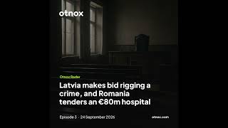 Latvia makes bid rigging a crime, and Romania tenders an €80m hospital