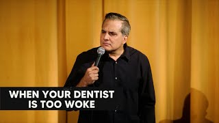 When Even Your Dentist Is Too Woke Nick Di Paolo