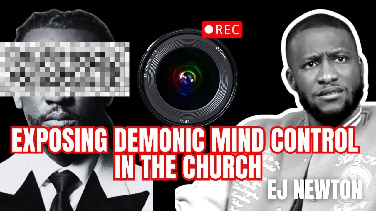 EXPOSING DEMONIC MIND CONTROL IN THE CHURCH by EJ Newton - YouTube