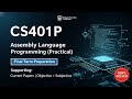 CS401P Final Term | Assembly Programming Practical | Objective + Subjective | 100% Solved