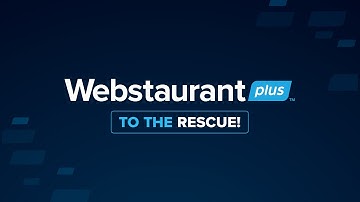 WebstaurantPlus to the Rescue