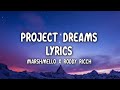 Project dreams lyrics by Marshmello x Roddy  Ricch