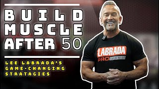 How to Build Muscle After 50_LeanBody: Lee Labrada