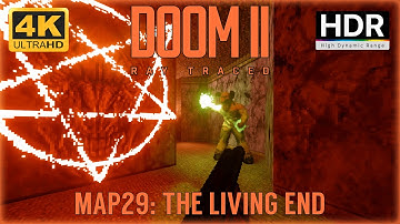 DOOM II Ray Traced MAP29: The Living End 4K HDR - Ultra-Violence 100% - RTX 4090