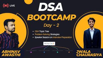 🔥 Day 2 | DSA Bootcamp | DSA Topic Tree | Abhinav Awasthi | Jwala Chaurasiya