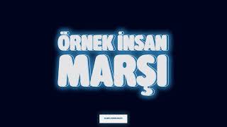 ÖRNEK İNSAN MARŞI 