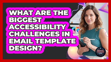 What Are The Biggest Accessibility Challenges In Email Template Design? - Graphic Design Nerd