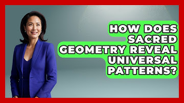 How Does Sacred Geometry Reveal Universal Patterns? - Occult Origins Explained