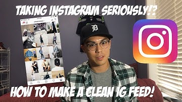 CLEAN IG FEED?! HOW TO MAKE AN AESTHETICALLY PLEASING INSTAGRAM FEED! | Brian